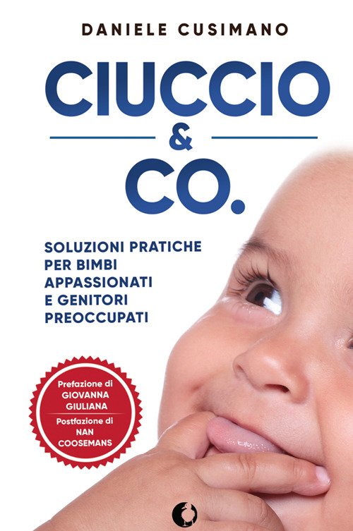 Ciuccio & Co. Soluzioni pratiche per bimbi appassionati e genitori …