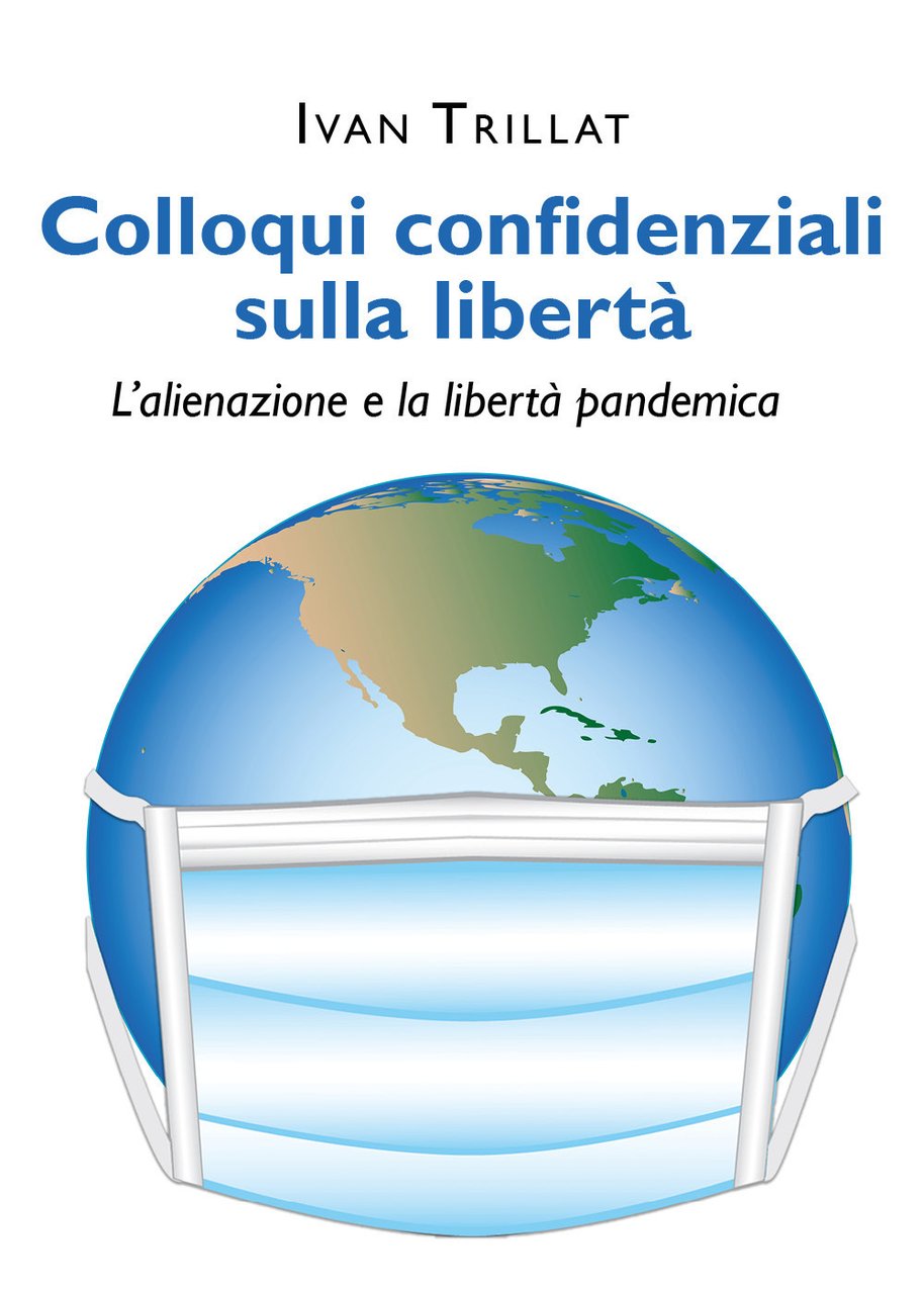 Colloqui confidenziali sulla libertà. L'alienazione e la libertà pandemica