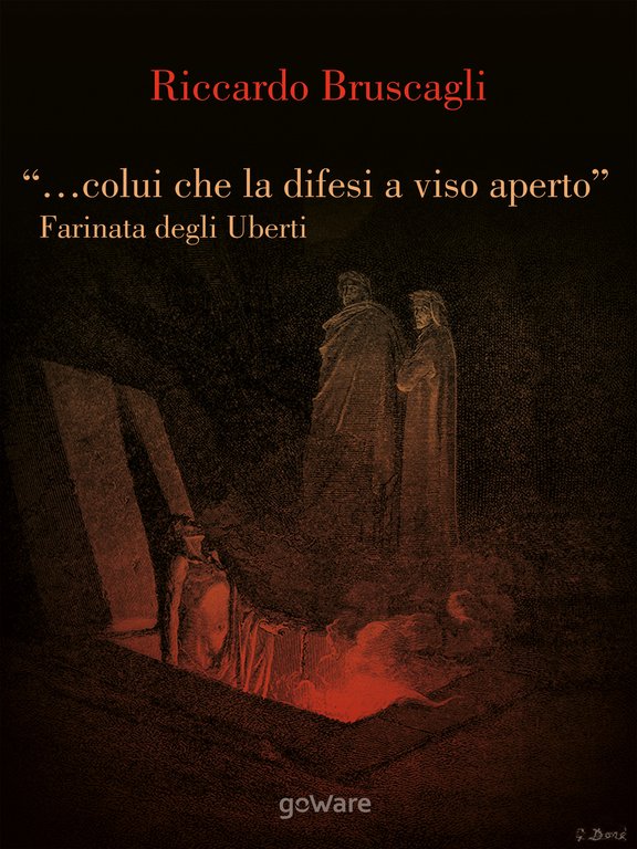 ". colui che la difesi a viso aperto". Farinata degli Uberti e Firenze tra Empoli e l'Inferno nel X Canto della Divina Commedia di Dante Alighieri
