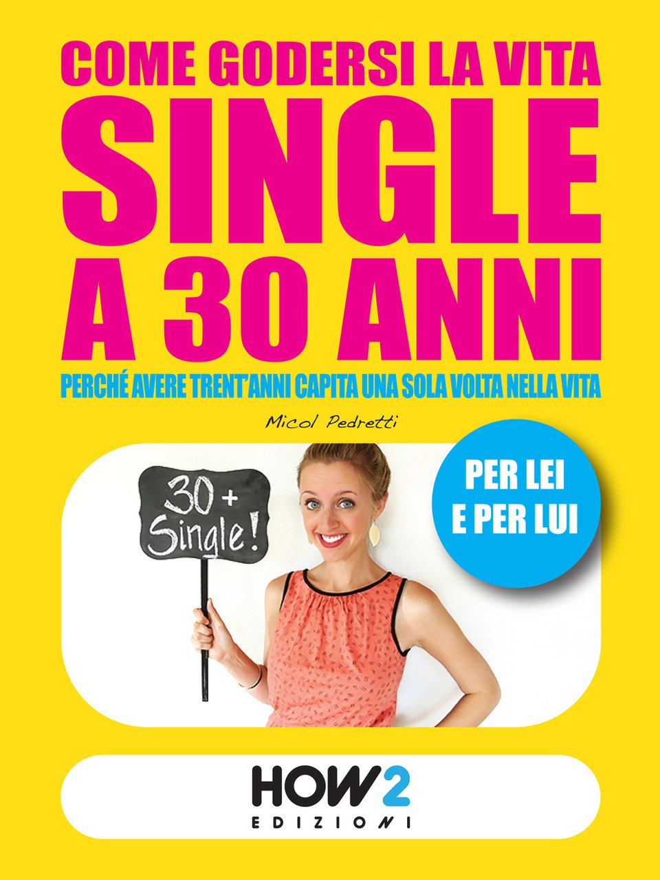 Come godersi la vita single a 30 anni. Perché avere …