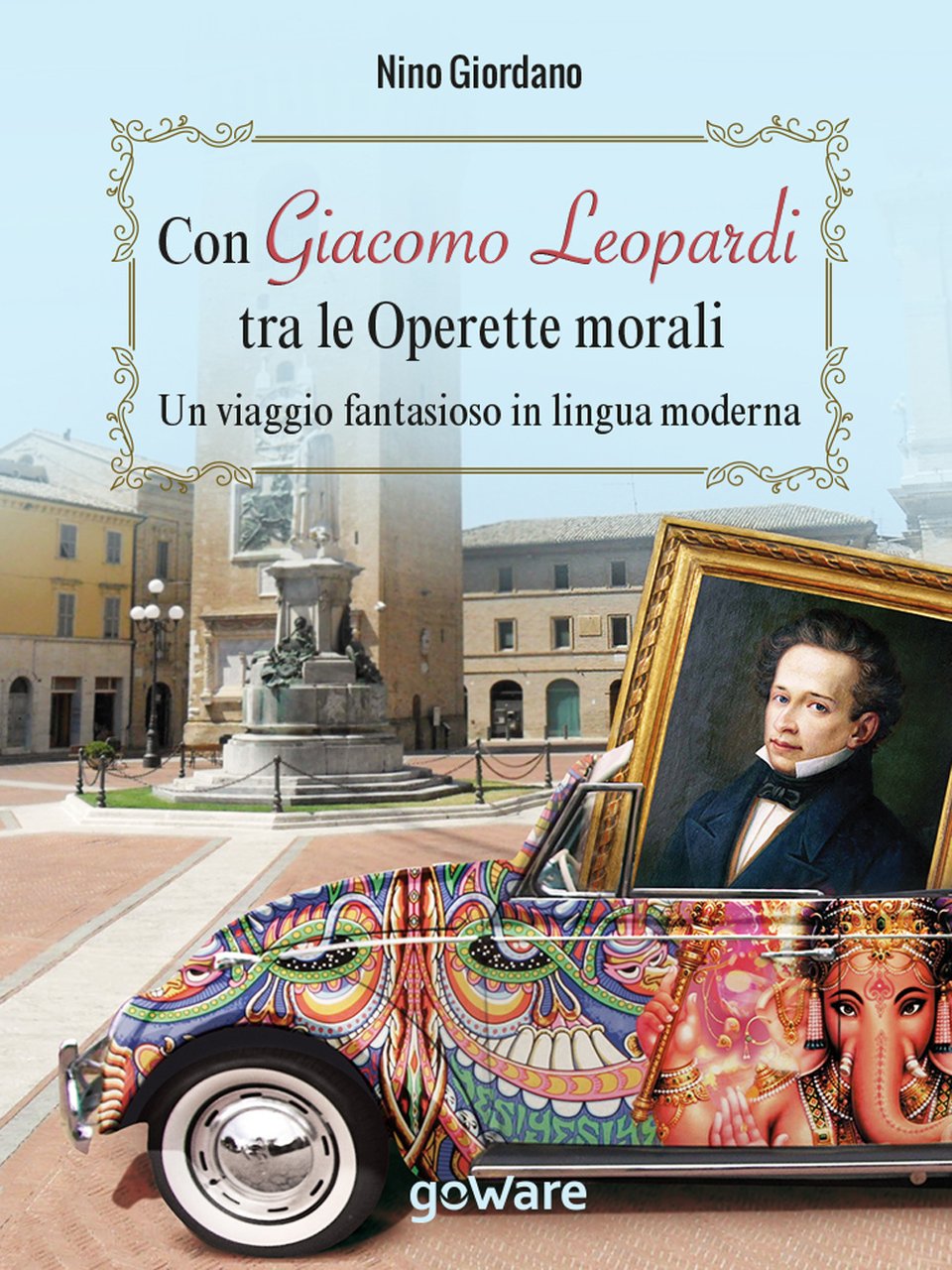 Con Giacomo Leopardi tra le «Operette morali». Un viaggio fantasioso …