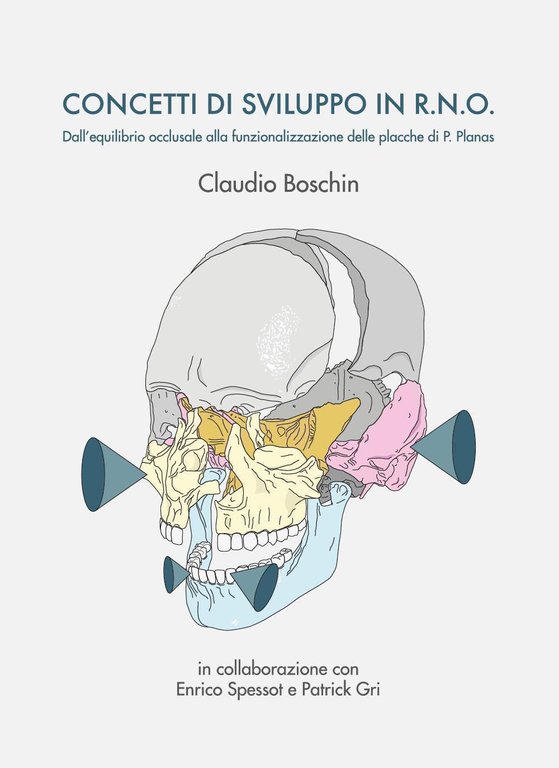 Concetti di sviluppo in R.N.O. Dall’equilibrio occlusale alla funzionalizzazione delle …
