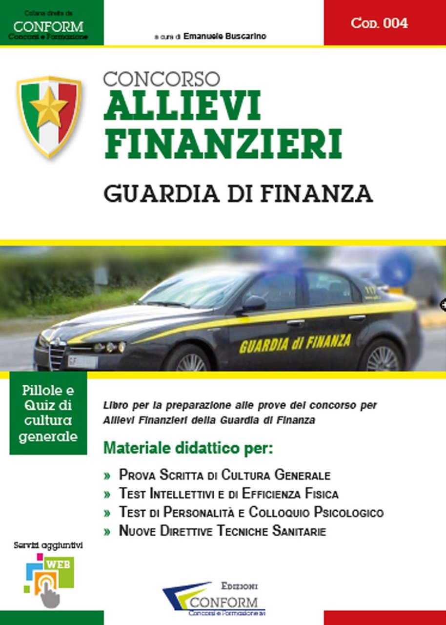 Concorso allievi finanzieri. Guardia di finanza. Manuale per la preparazione …
