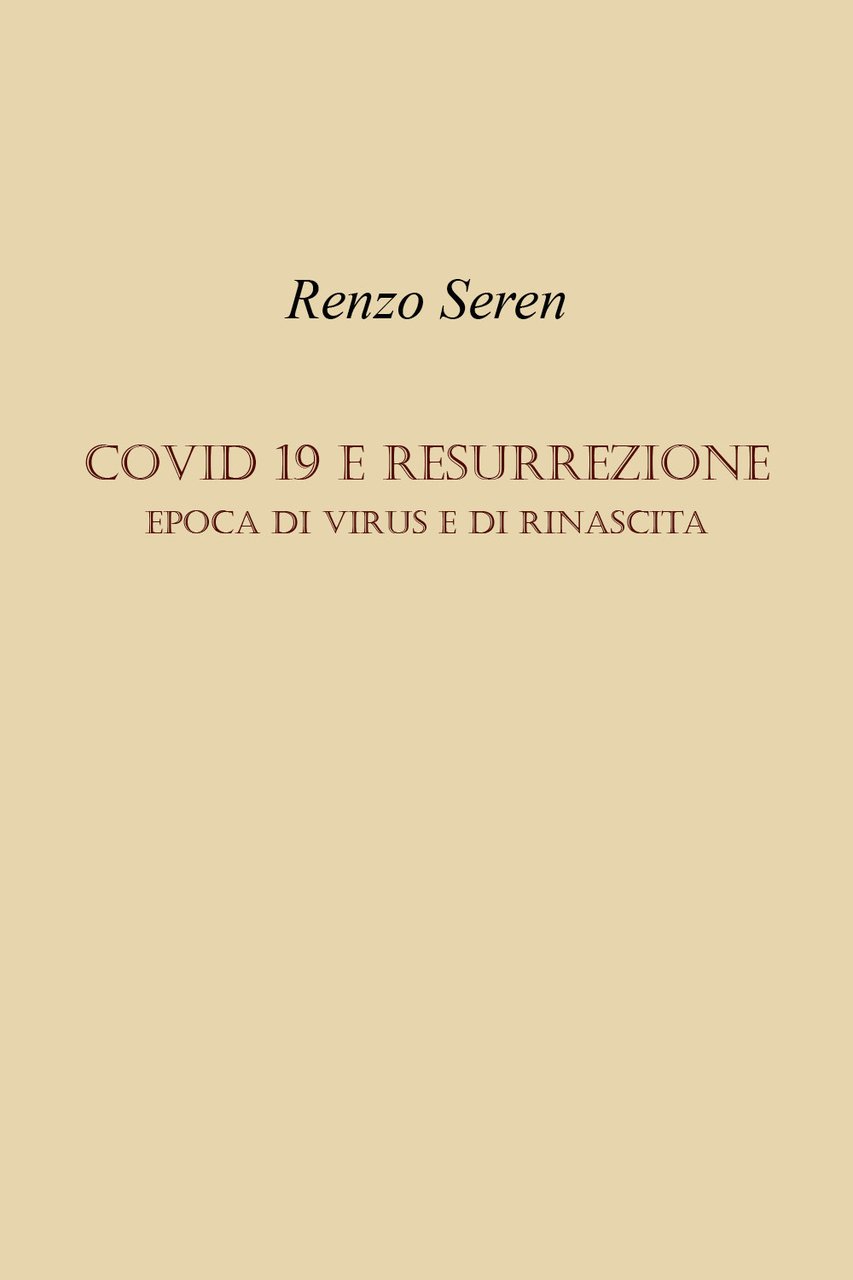 Covid 19 e resurrezione. Epoca di virus e di rinascita
