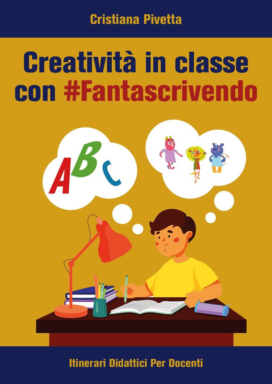 Creatività in classe con #Fantascrivendo