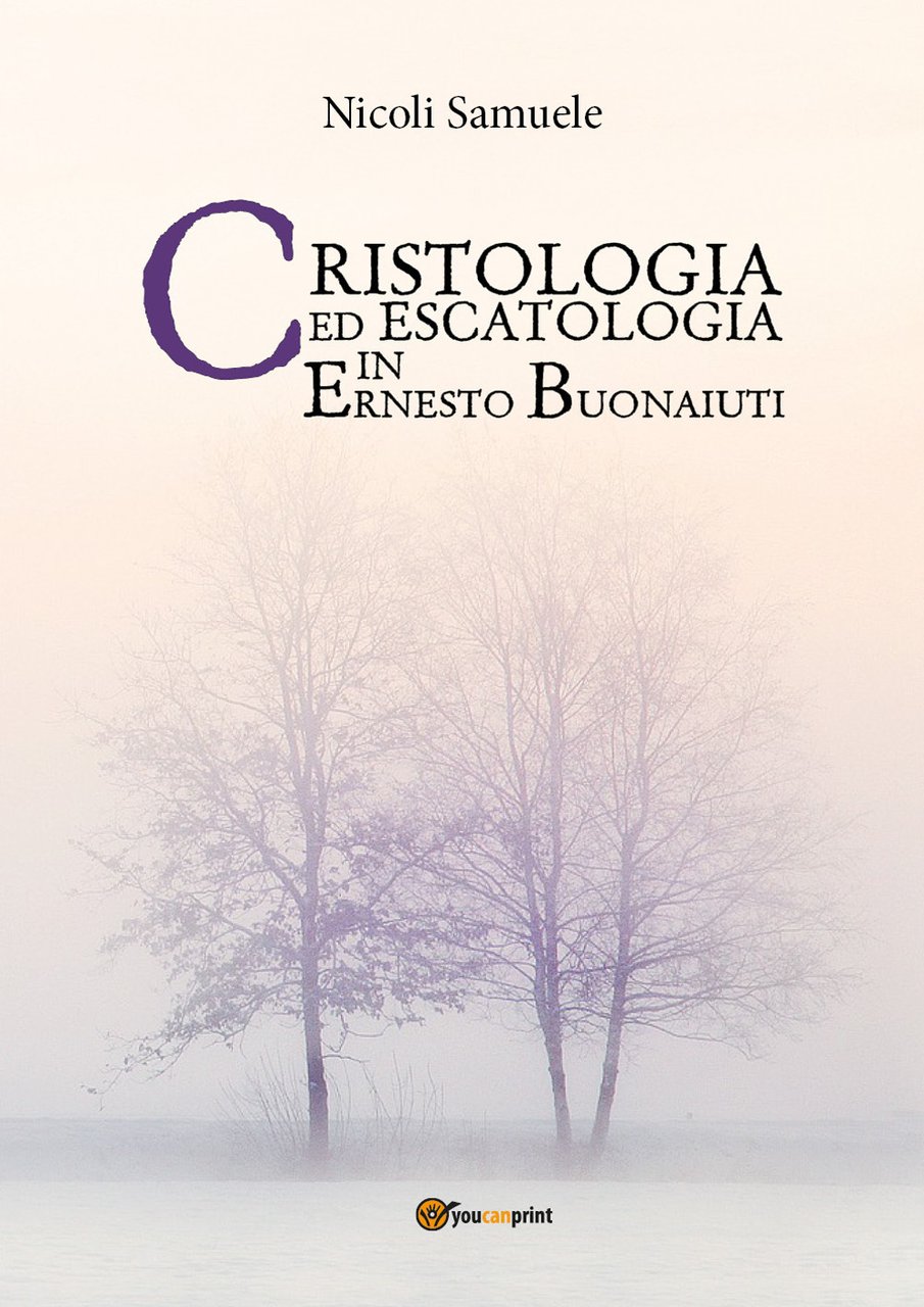 Cristologia ed escatologia in Ernesto Buonaiuti