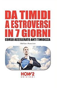 Da timidi a estroversi in 7 giorni. Corso accelerato anti …
