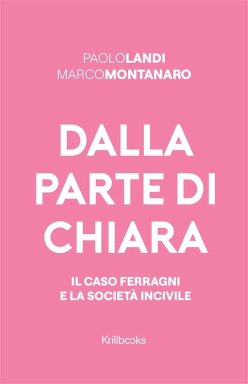 Dalla parte di Chiara. Il caso Ferragni e la società …