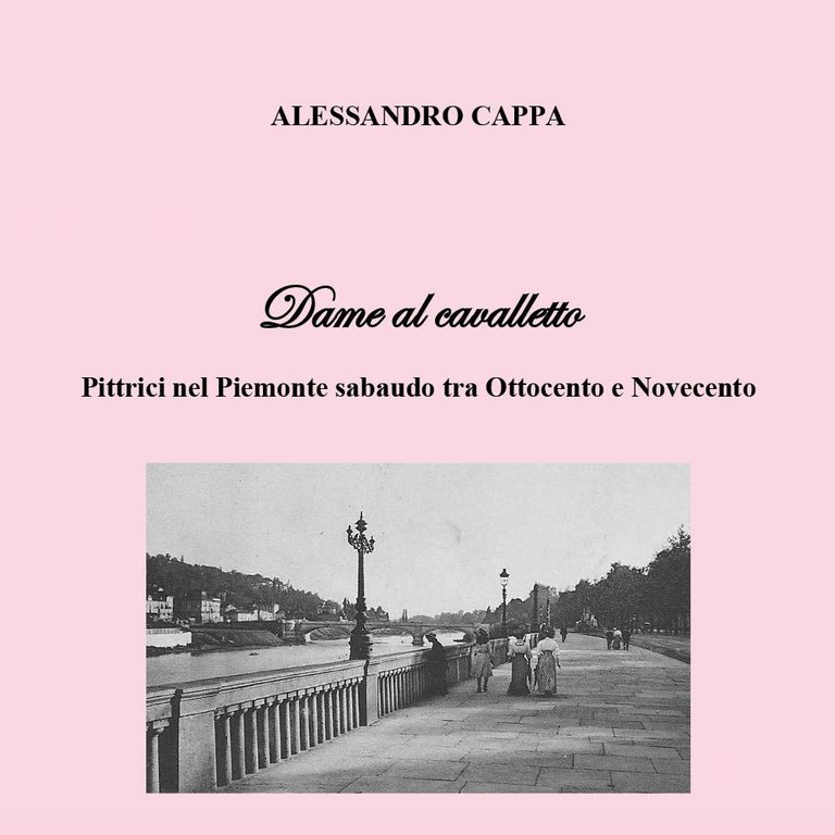 Dame al cavalletto. Pittrici nel Piemonte sabaudo tra Ottocento e …