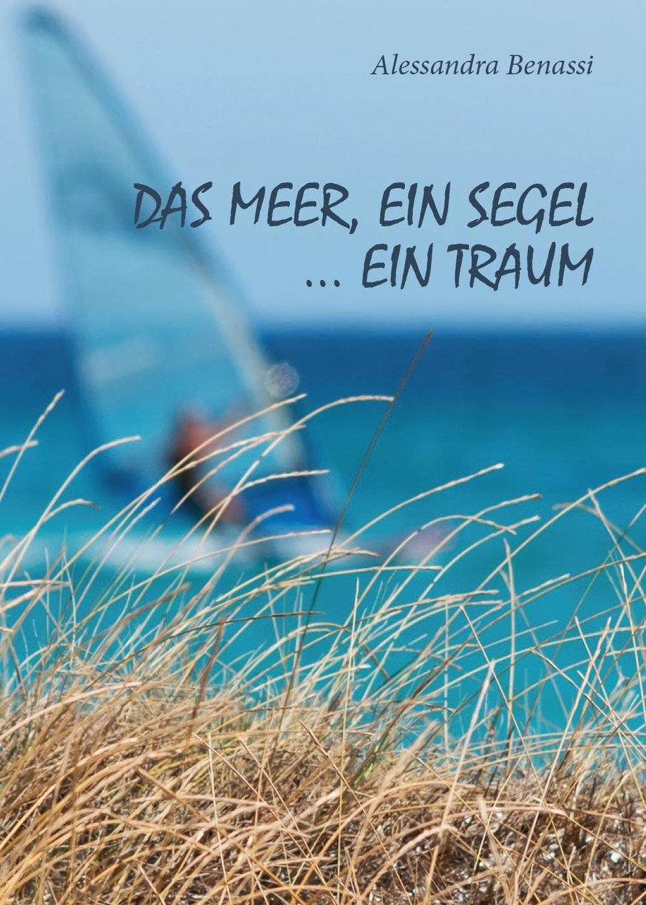 Das meer, ein segel. ein traum