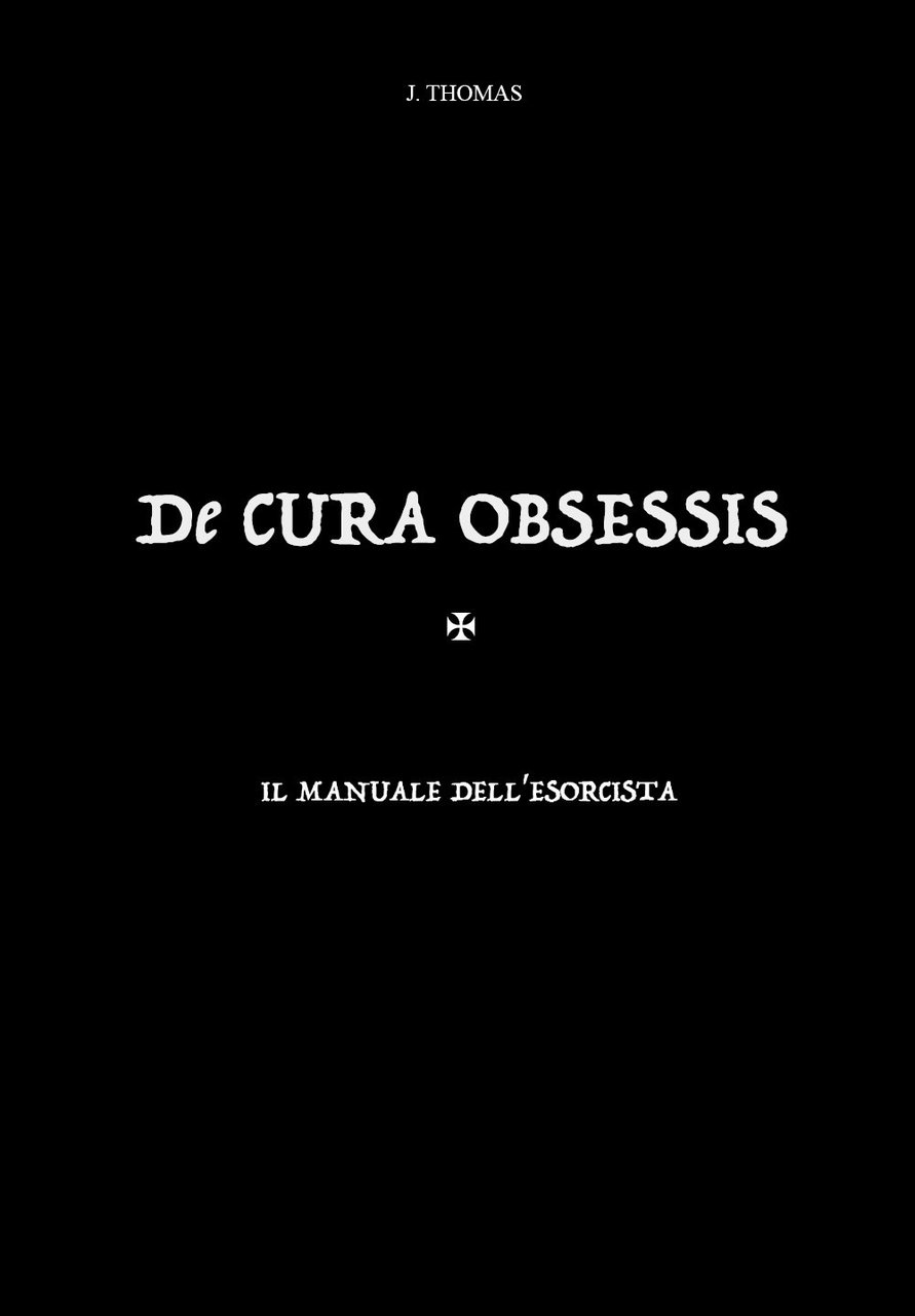 De cura obsessis. Il manuale dell'esorcista