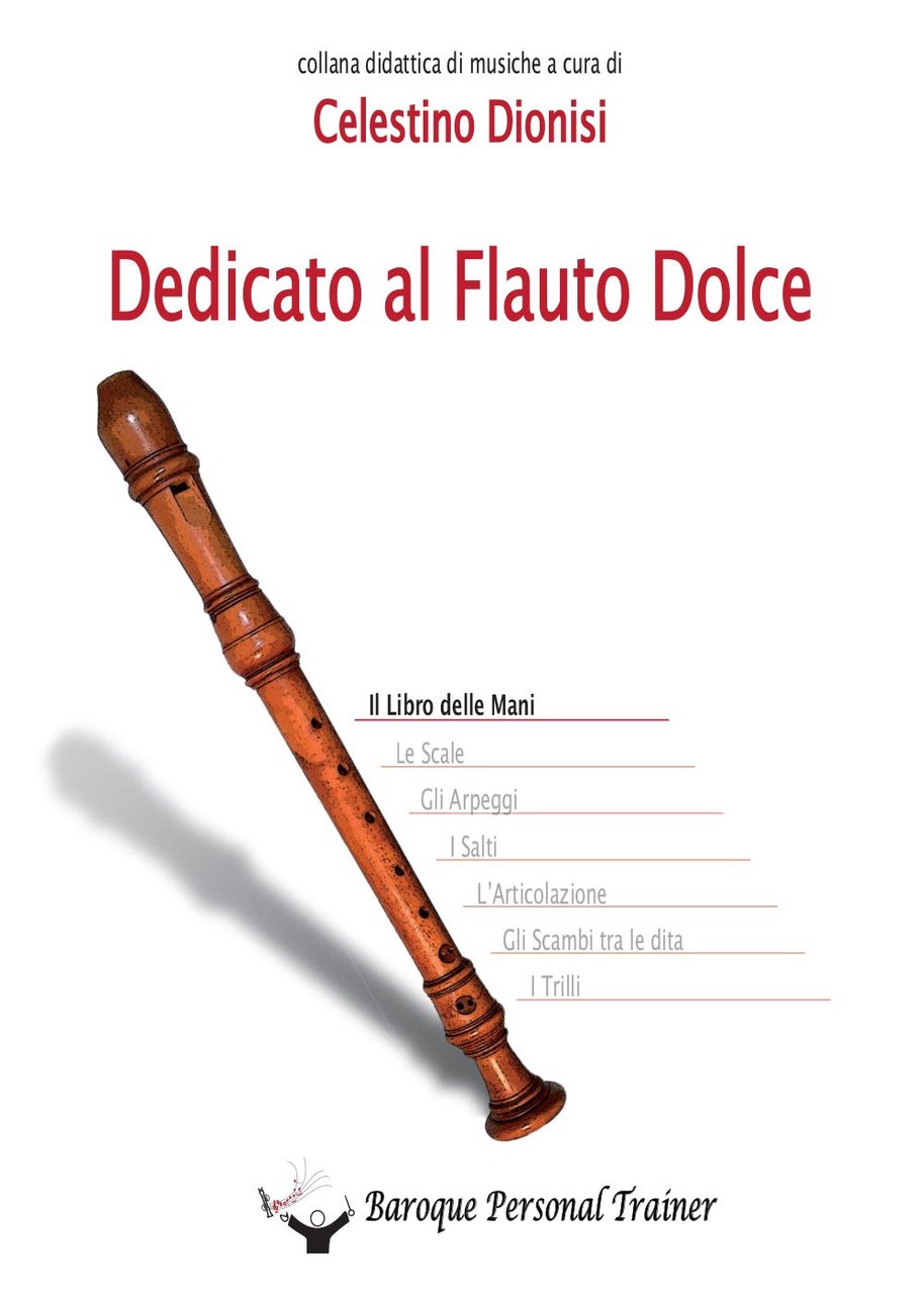Dedicato al flauto dolce. Il libro delle mani