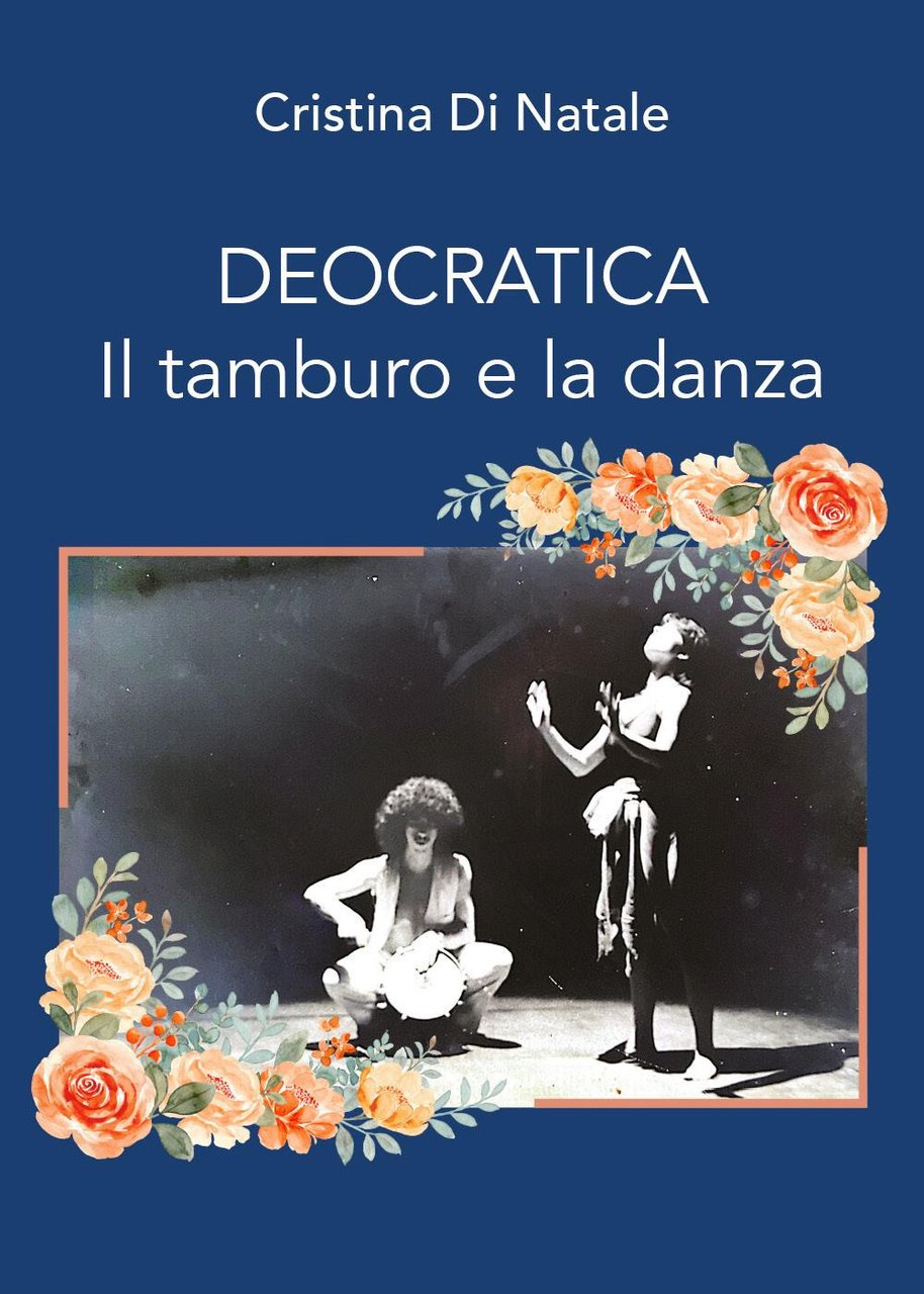 Deocratica. Il tamburo e la danza