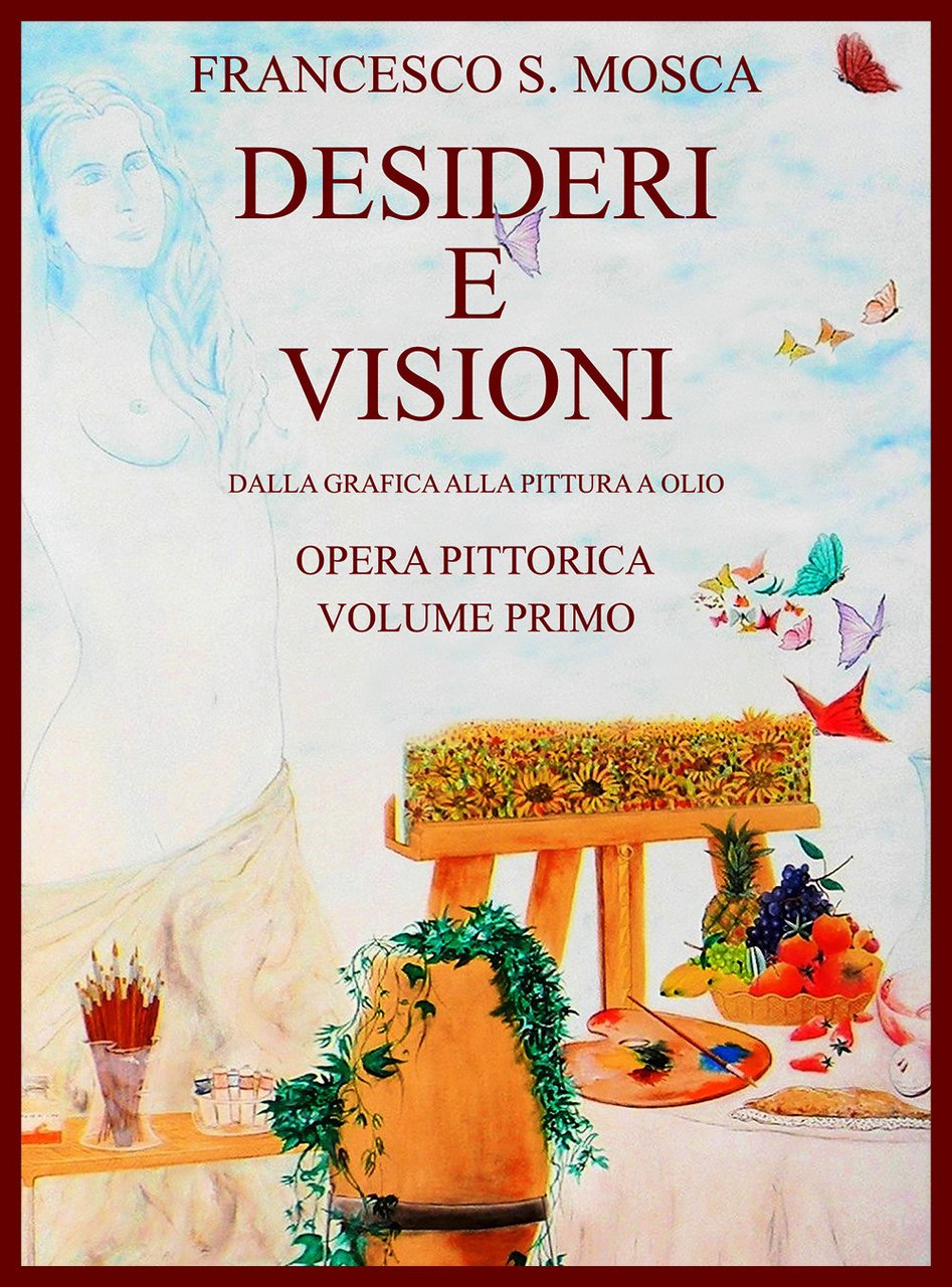 Desideri e visioni. Dalla grafica alla pittura a olio. Opera …