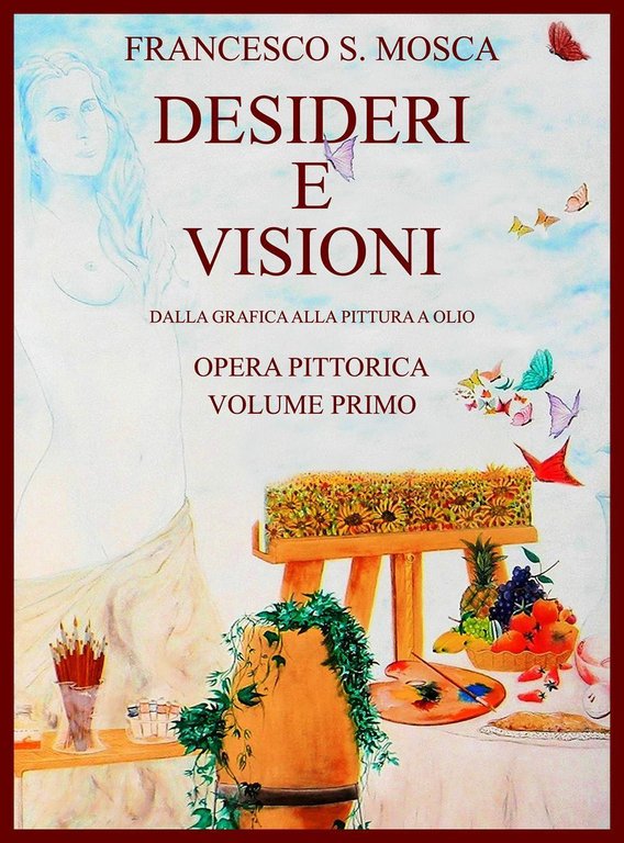 Desideri e visioni. Dalla grafica alla pittura a olio. Opera …