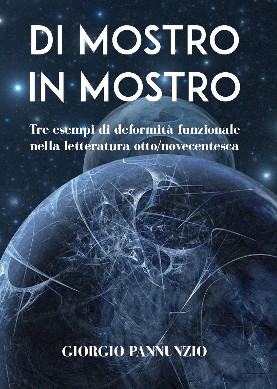Di mostro in mostro. Tre esempi di deformità funzionale nella …