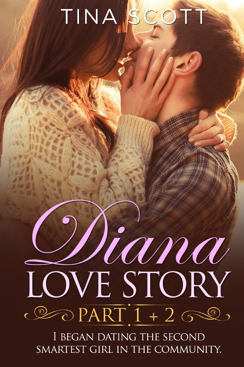 Diana love story. I began dating the second smartest girl …