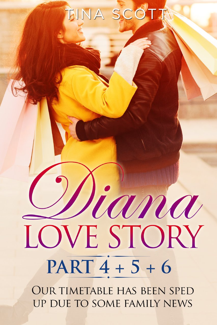 Diana love story. Our timetable has been sped up due …