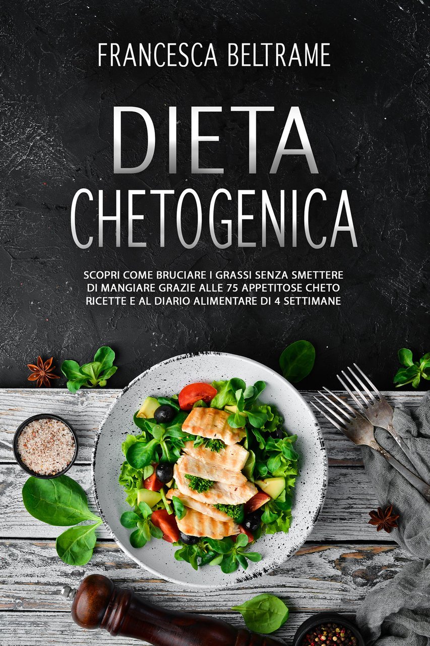 Dieta chetogenica. Scopri come bruciare i grassi senza smettere di …