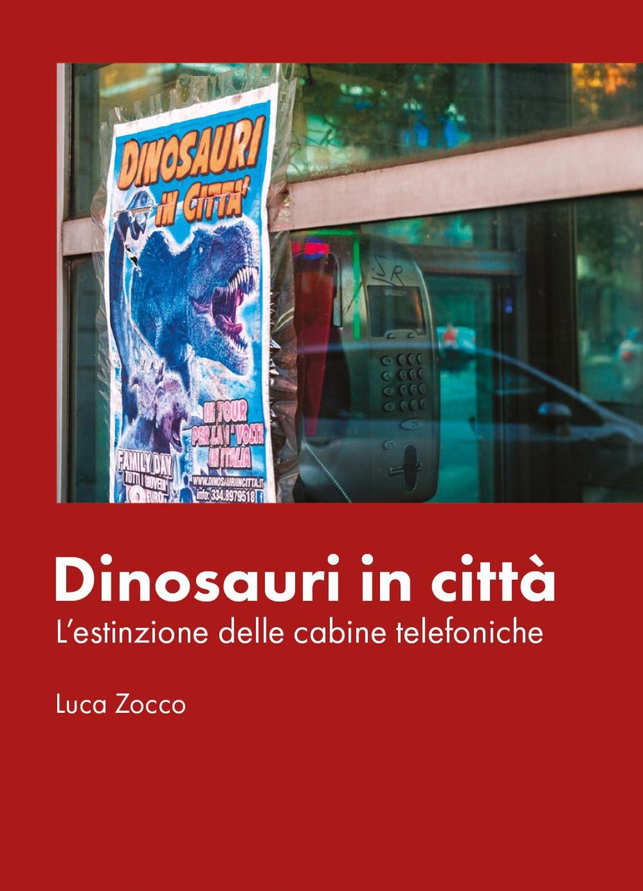 Dinosauri in città. L'estinzione delle cabine telefoniche