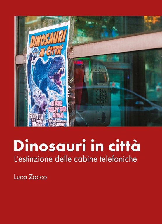 Dinosauri in città. L'estinzione delle cabine telefoniche