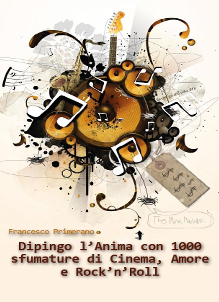 Dipingo l'anima con 1000 sfumature di cinema, amore e rock …