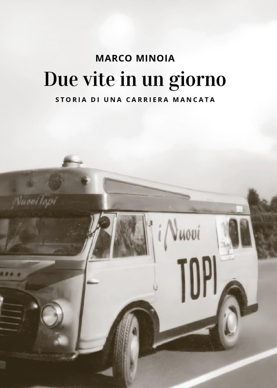 Due vite in un giorno. Storia di una carriera mancata