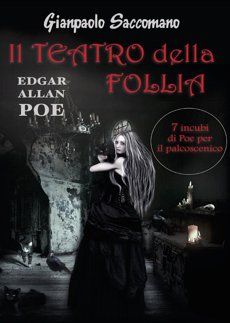 E. A. Poe. Il teatro della follia. 7 incubi di …