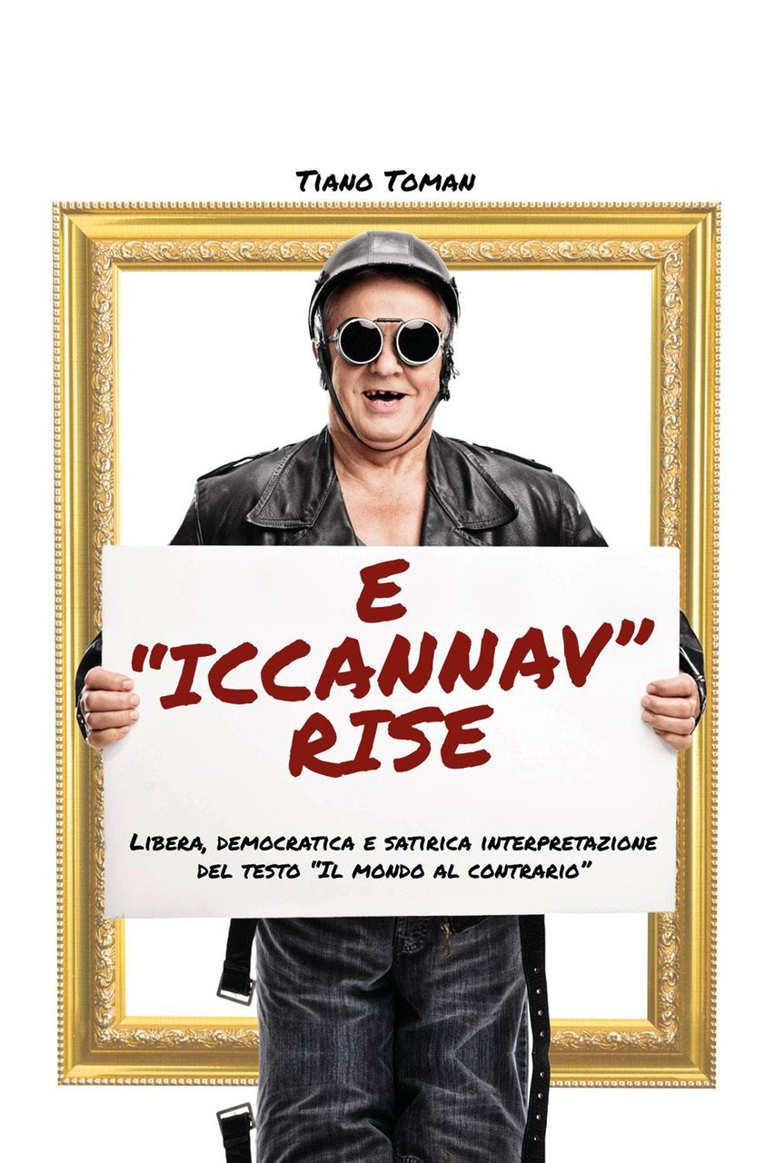 E «iccannav» rise. Libera, democratica e satirica interpretazione del testo …