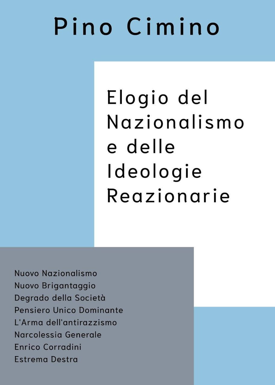 Elogio del nazionalismo e delle ideologie reazionarie