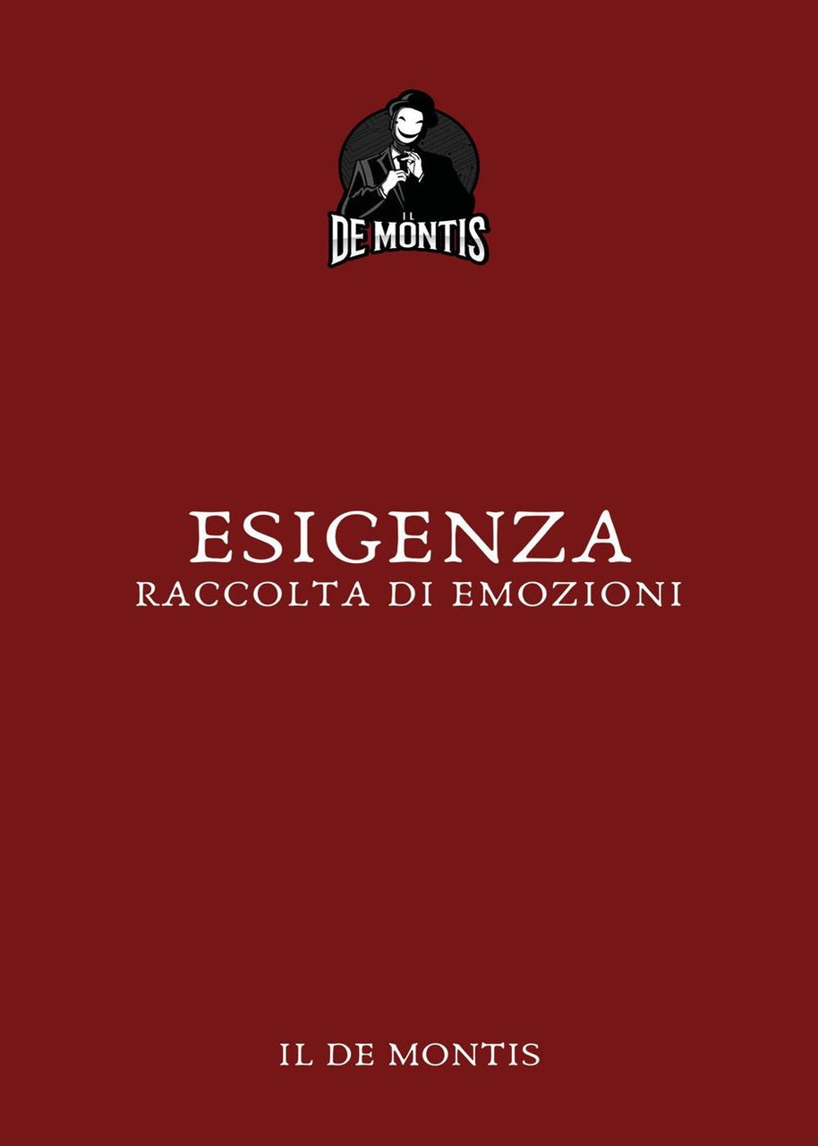 Esigenza. Raccolta di emozioni