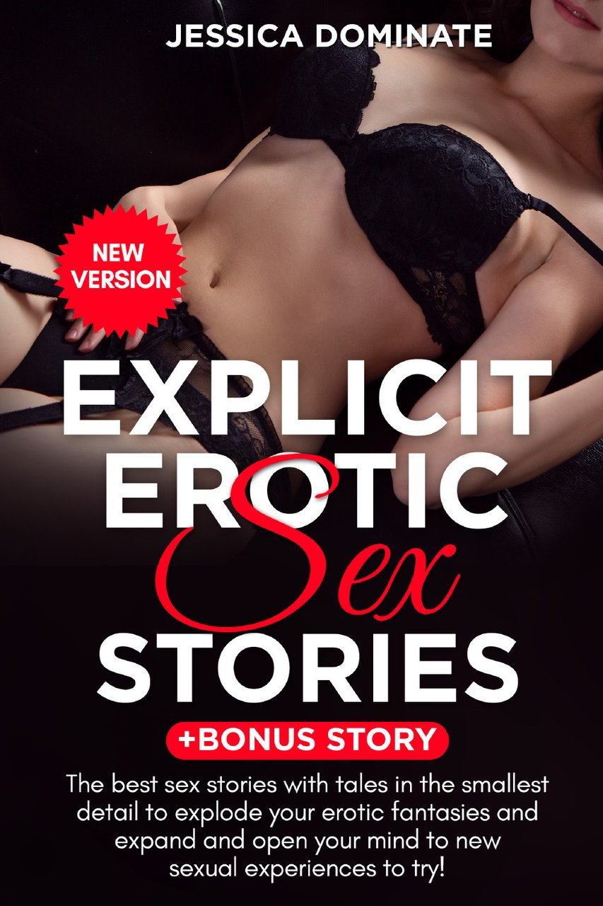 Explicit Erotic Sex Stories. +Bonus story. The best sex you …