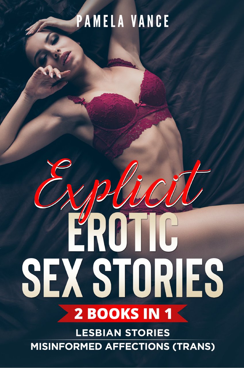Explicit erotic sex stories. Lesbian stories and misinformed affections (Trans) …