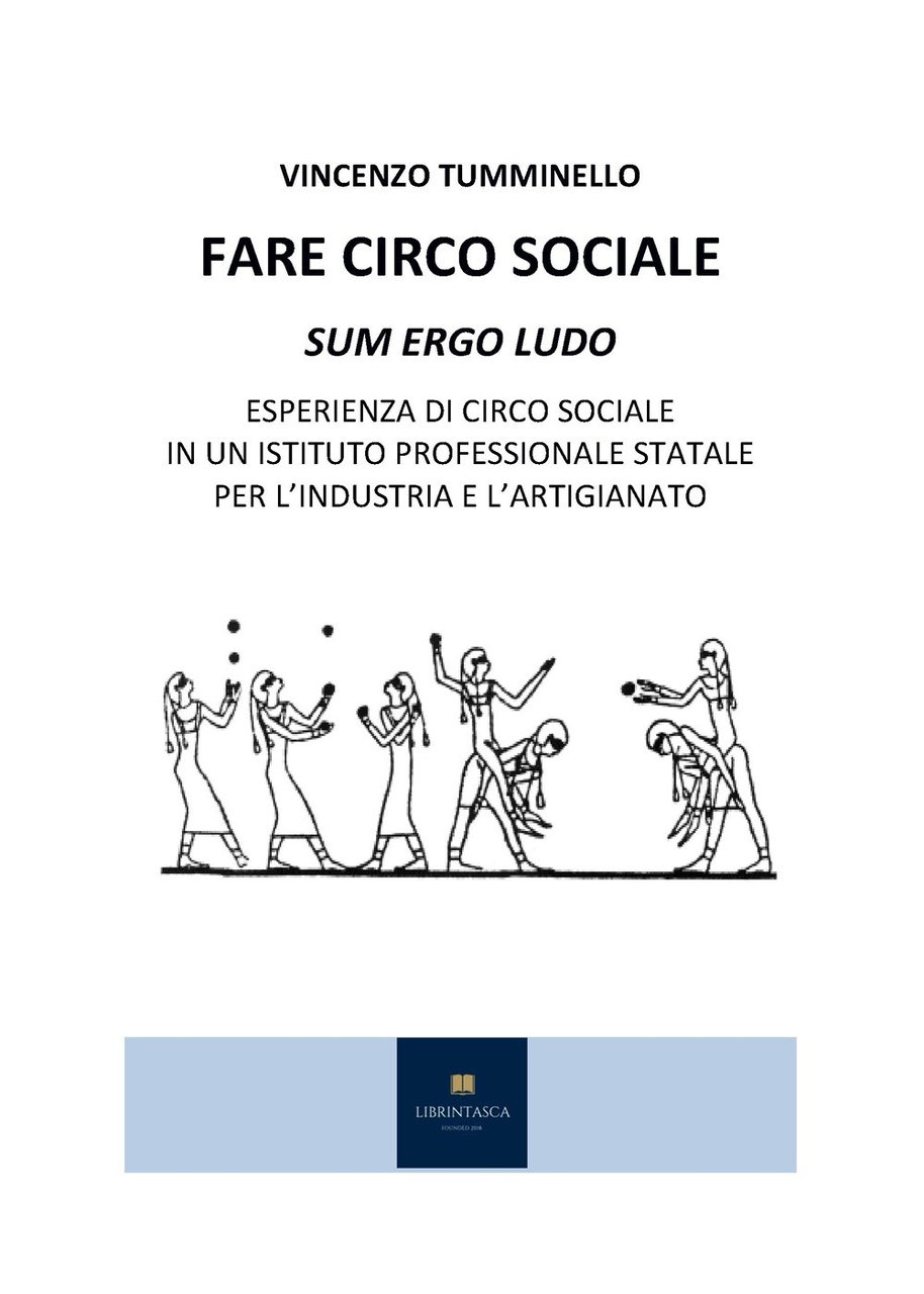 Fare circo sociale. Sum ergo ludo. Esperienza di circo sociale …