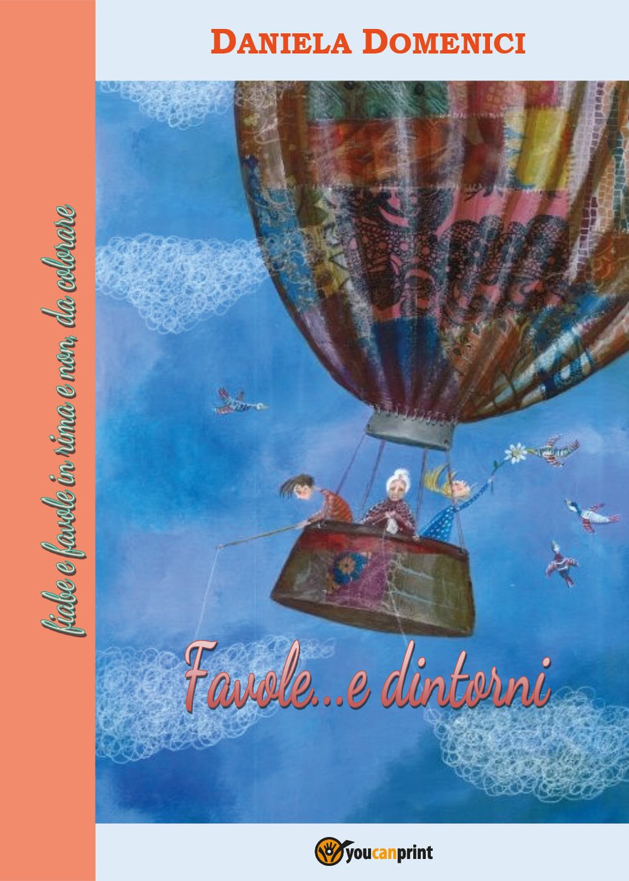 Favole. e dintorni. Fiabe e favole in rima e non, …