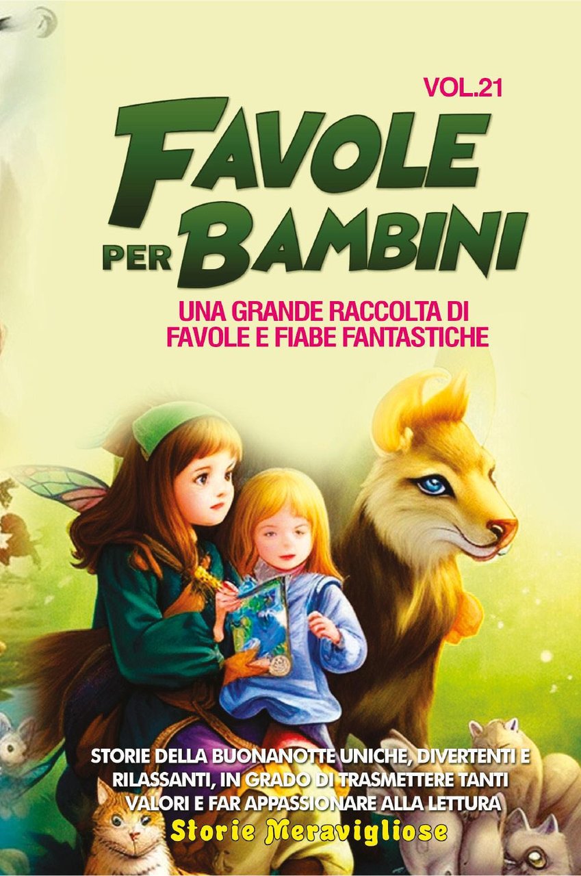 Favole per bambini. Una grande raccolta di favole e fiabe …