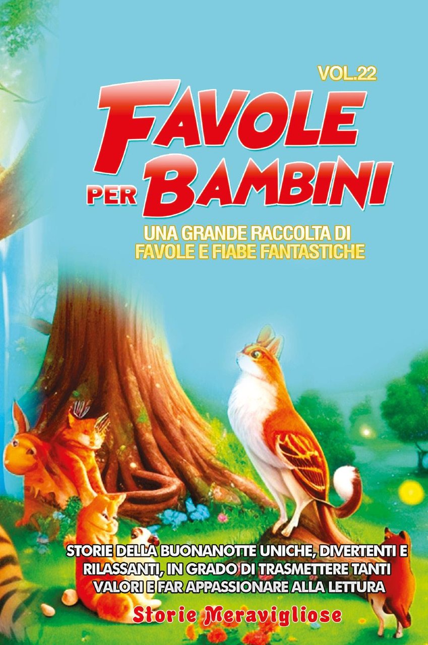Favole per bambini. Una grande raccolta di favole e fiabe …