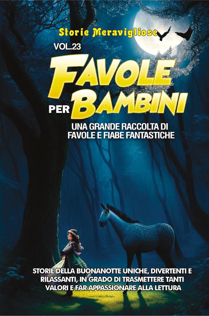 Favole per bambini. Una grande raccolta di favole e fiabe …