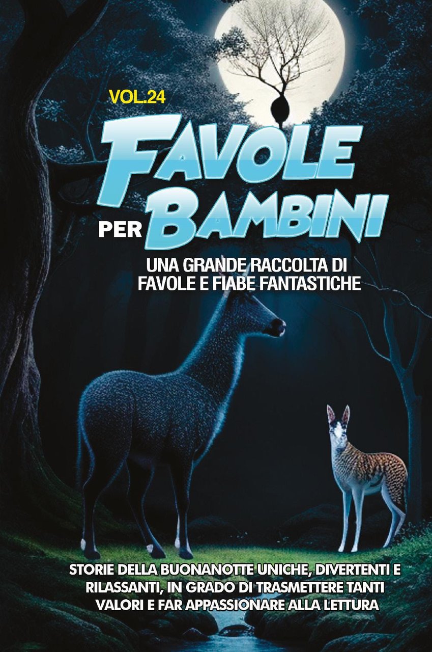 Favole per bambini. Una grande raccolta di favole e fiabe …