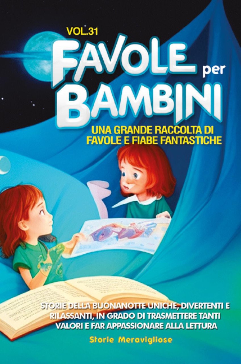 Favole per bambini. Una grande raccolta di favole e fiabe …