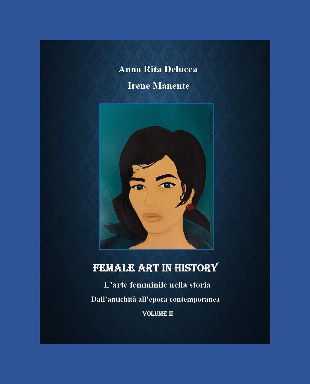 Female art in history. L'arte femminile nella storia. Vol. 2: … | Immagine principale