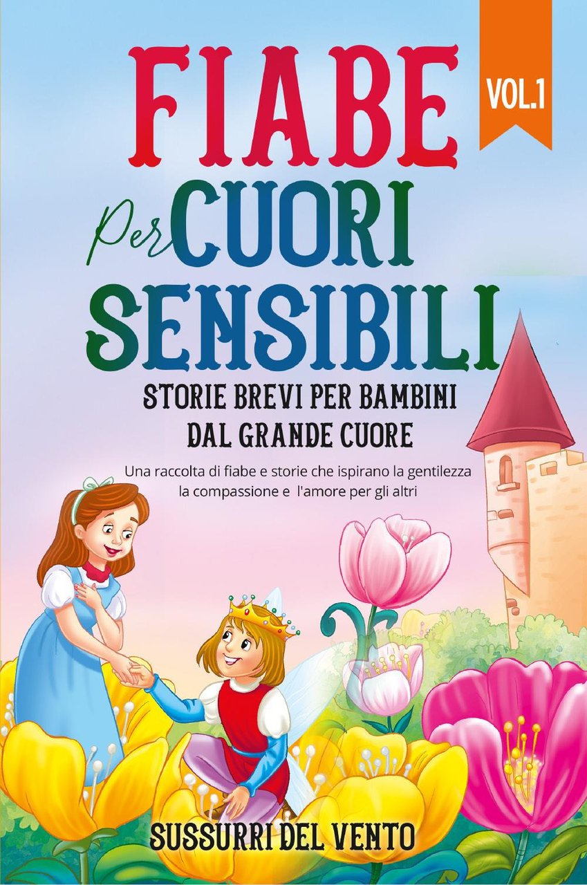 Fiabe per cuori sensibili. Storie brevi per bambini dal grande …