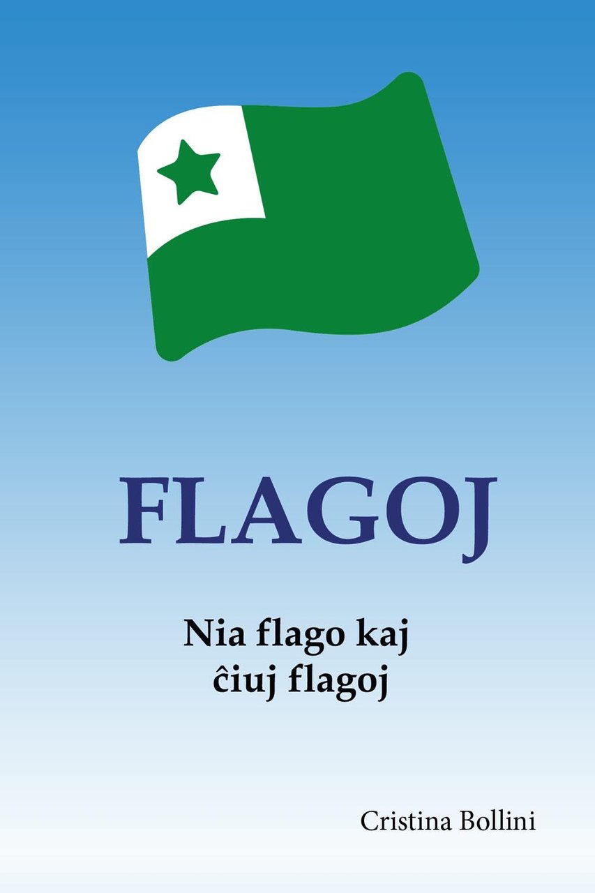 Flagoj. Historio kaj kuriozaĵoj