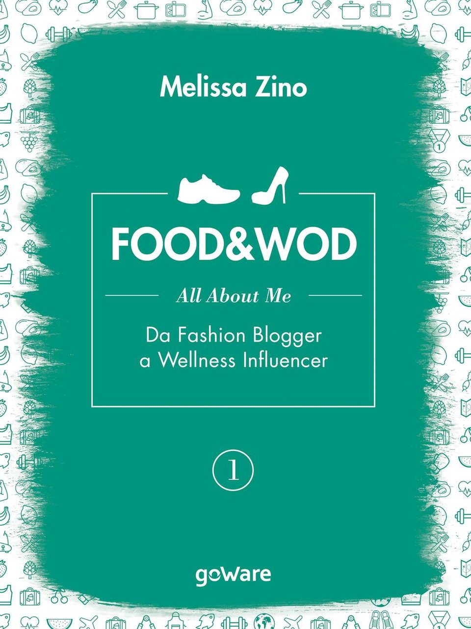 Food&Wod. Vol. 1: All about me. Da fashion blogger a …