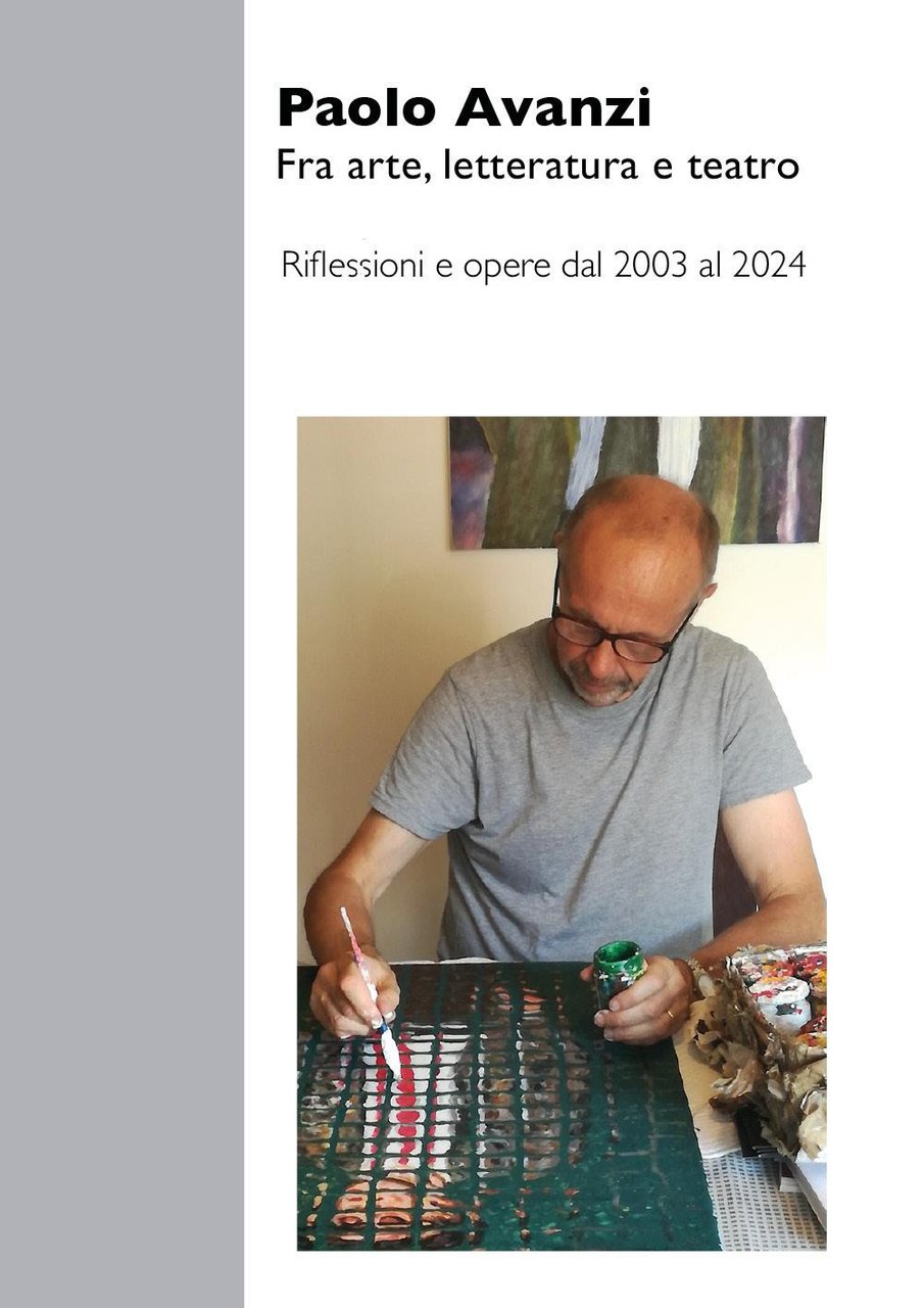 Fra arte, letteratura e teatro. Riflessioni e opere dal 2003 …