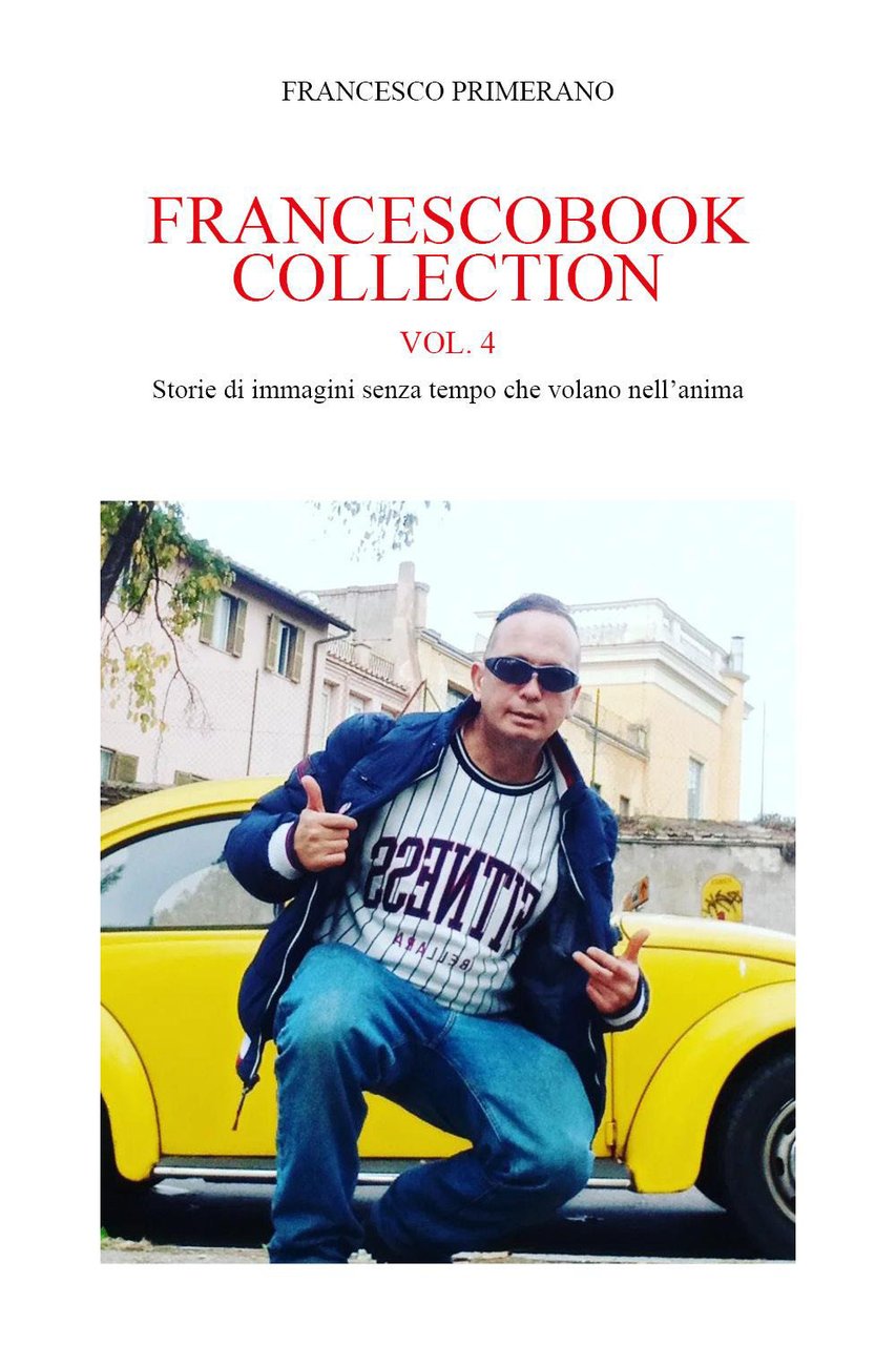 Francescobook collection. Vol. 4: Storie di immagini senza tempo che …