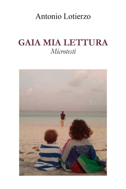 Gaia mia lettura. Microtesti