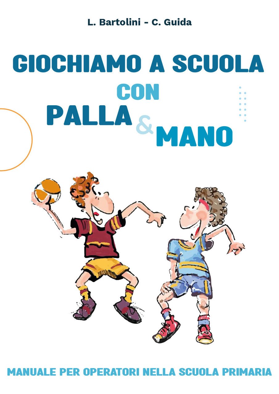 Giochiamo a scuola con la Palla&mano. Manuale per operatori nella … | Immagine principale