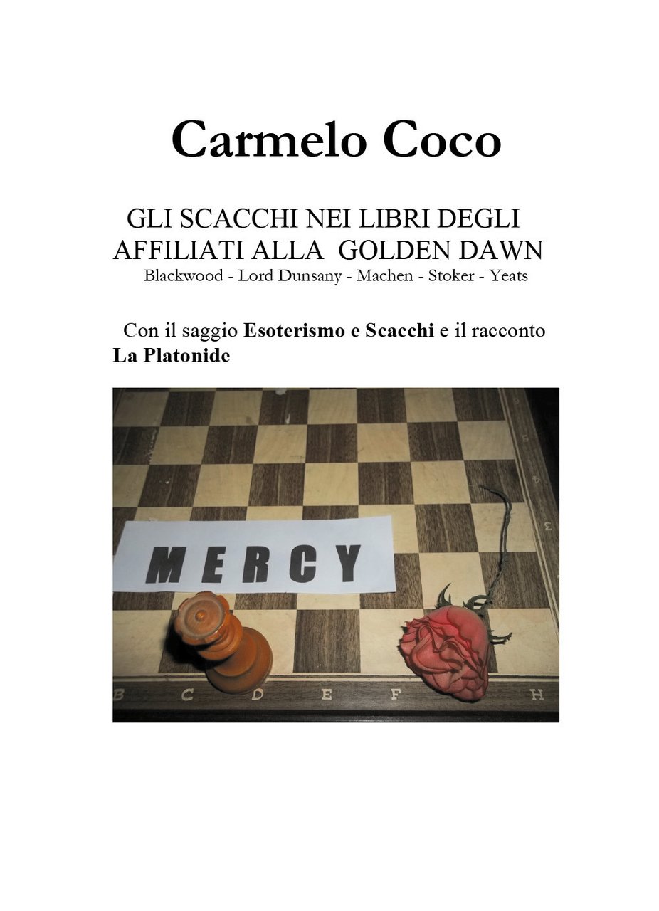 Gli scacchi nei libri degli affiliati alla Golden Dawn. Blackwood, …