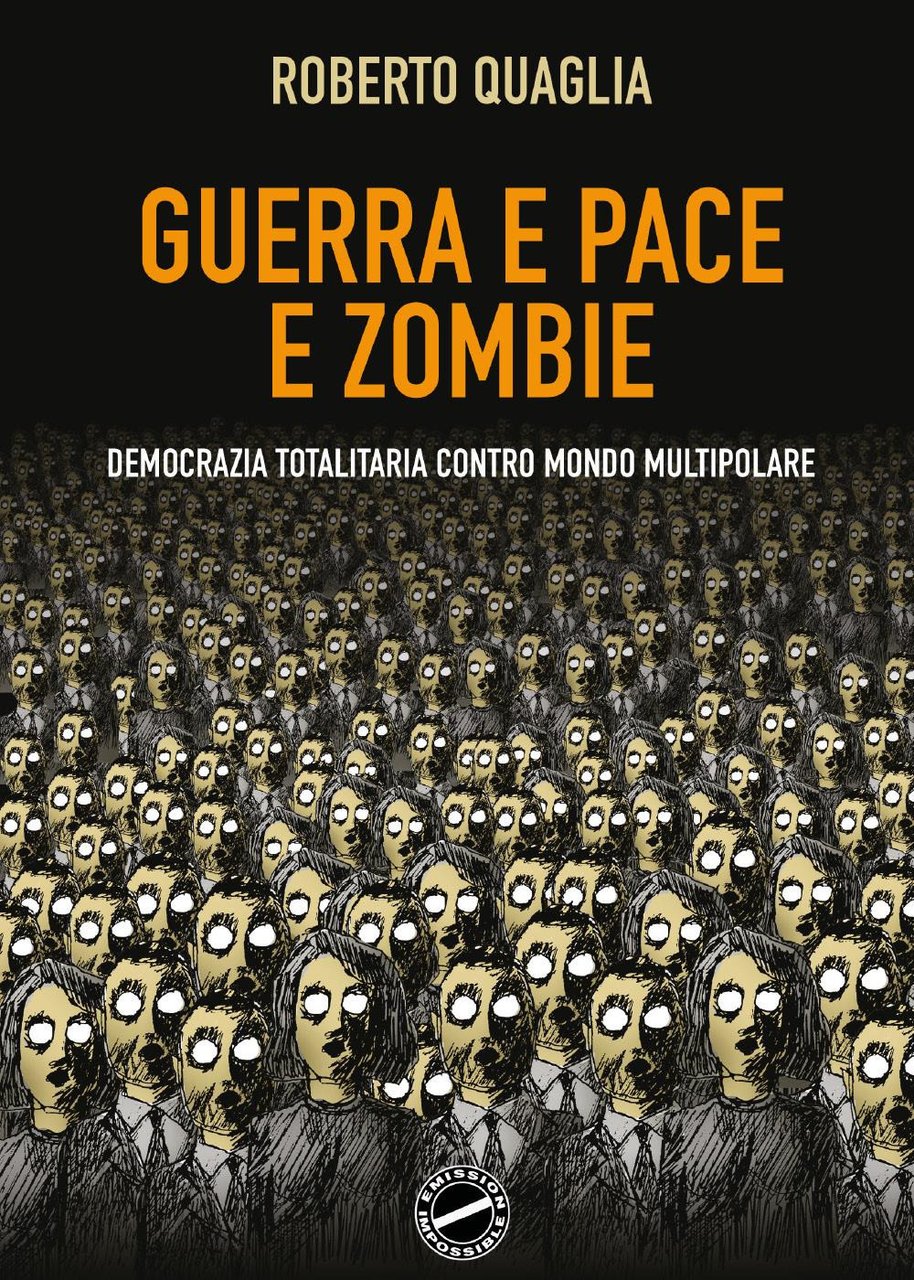 Guerra e pace e zombi. Democrazia totalitaria contro mondo multipolare | Immagine principale